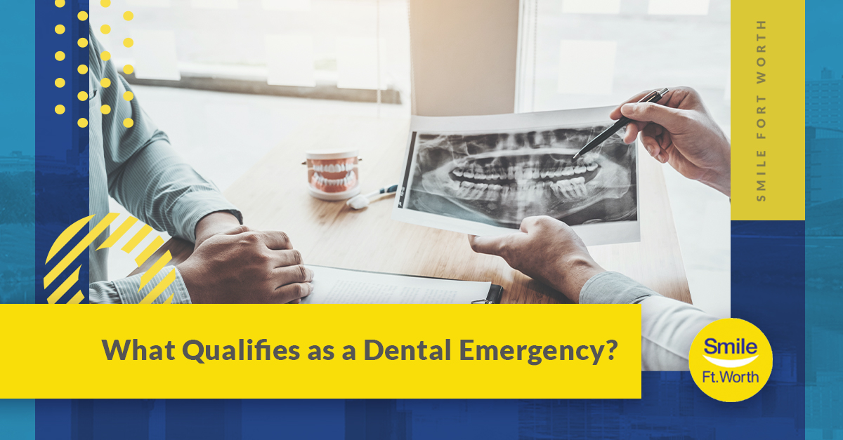 What Qualifies as a Dental Emergency in Fort Worth? | Smile Fort Worth